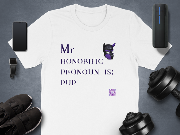 My Honorific Pronoun Is Pup Shirt, Fun Pronoun T-Shirt, Gender Identity Tee, Unique Pronoun Design, LGBTQIA+ Support Shirt