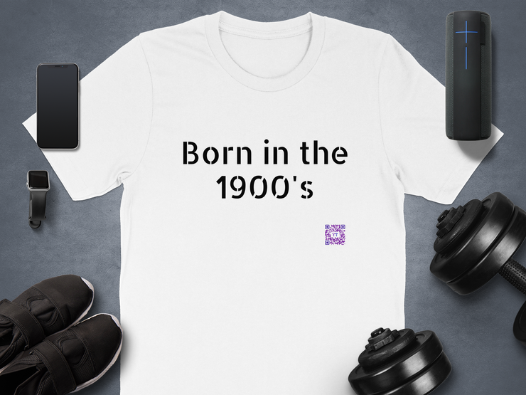 Born in the 1900's - Birthday TShirt - Before 2000 - Unisex t-shirt