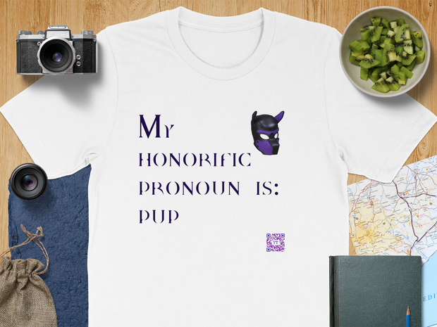 My Honorific Pronoun Is Pup Shirt, Fun Pronoun T-Shirt, Gender Identity Tee, Unique Pronoun Design, LGBTQIA+ Support Shirt