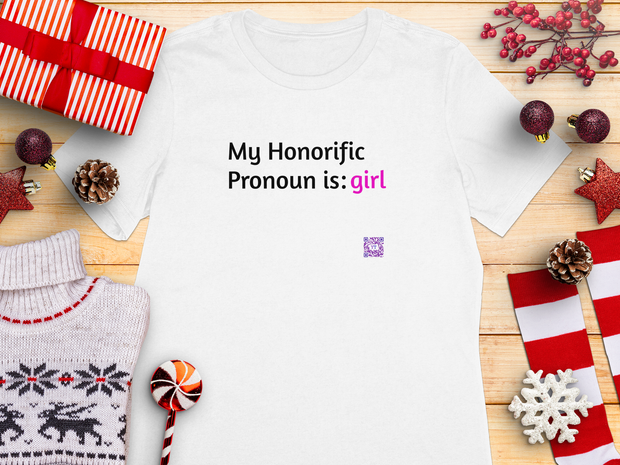 My Honorific Pronoun is girl T-shirt, Inclusive Statement Tee, Pronoun Affirmation, Empowering Graphic Tee, LGBTQ+ Shirt