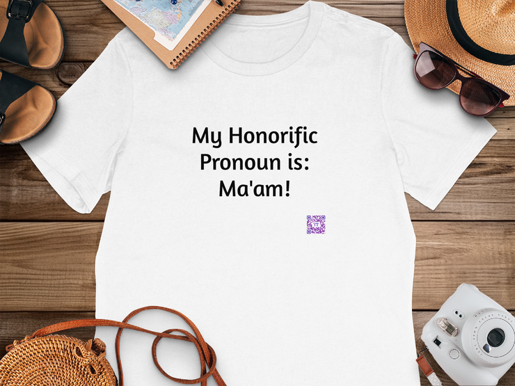 My Honorific Pronoun is Ma'am Funny T-Shirt, Funny Saying T-Shirt, Present for friends family