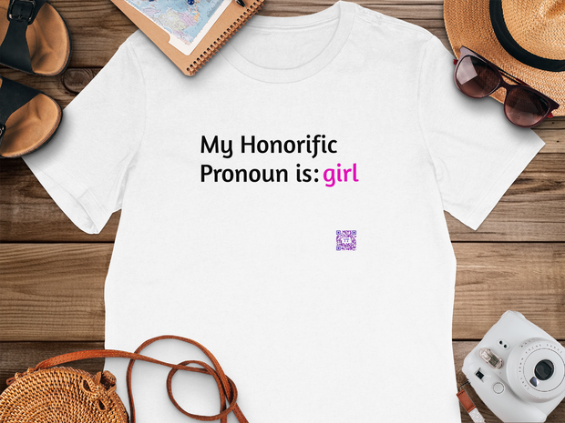 My Honorific Pronoun is girl T-shirt, Inclusive Statement Tee, Pronoun Affirmation, Empowering Graphic Tee, LGBTQ+ Shirt