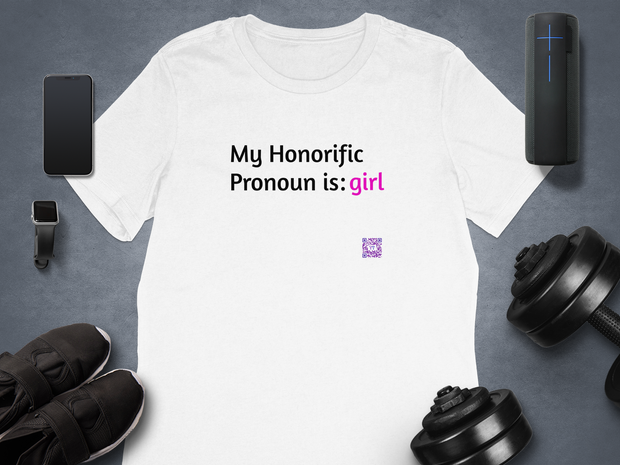 My Honorific Pronoun is girl T-shirt, Inclusive Statement Tee, Pronoun Affirmation, Empowering Graphic Tee, LGBTQ+ Shirt