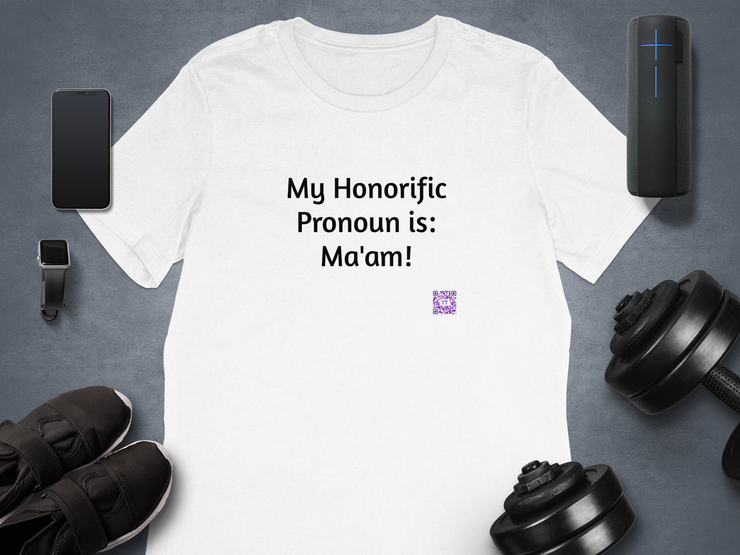 My Honorific Pronoun is Ma'am Funny T-Shirt, Funny Saying T-Shirt, Present for friends family