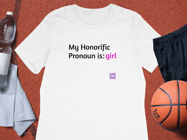 My Honorific Pronoun is girl T-shirt, Inclusive Statement Tee, Pronoun Affirmation, Empowering Graphic Tee, LGBTQ+ Shirt