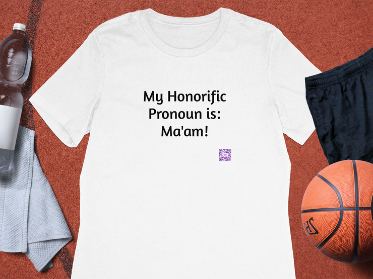 My Honorific Pronoun is Ma'am Funny T-Shirt, Funny Saying T-Shirt, Present for friends family