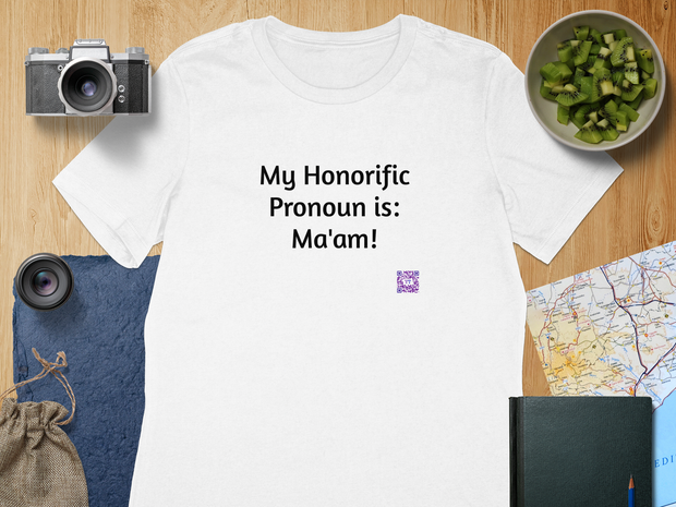 My Honorific Pronoun is Ma'am Funny T-Shirt, Funny Saying T-Shirt, Present for friends family