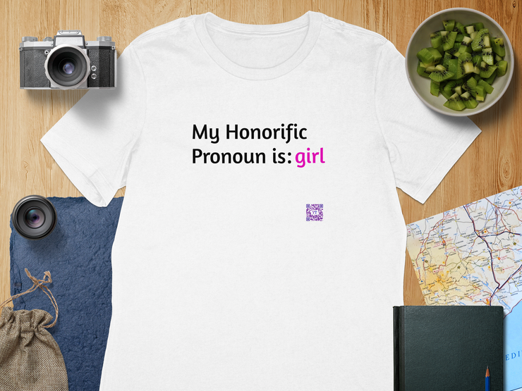 My Honorific Pronoun is girl T-shirt, Inclusive Statement Tee, Pronoun Affirmation, Empowering Graphic Tee, LGBTQ+ Shirt