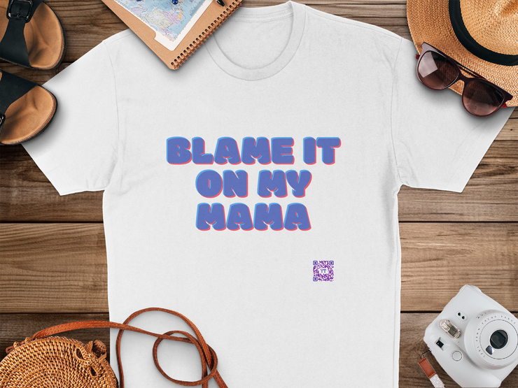 Blame It On My Mama T-Shirt Funny Graphic Tee Gift for Mom Motherhood Humorous T Shirt Trendy Typography Statement Top