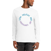 Stay Positive Long Sleeve Shirt Unisex T-Shirt