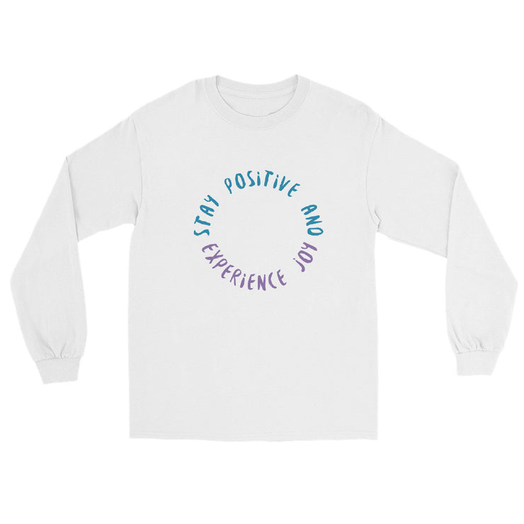 Stay Positive Long Sleeve Shirt Unisex T-Shirt