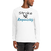 Stroke Responsibly Long Sleeve Shirt Unisex T-Shirt