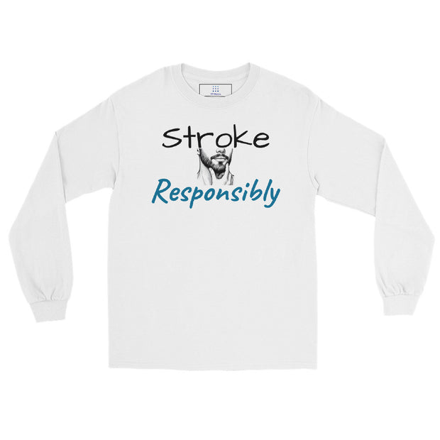 Stroke Responsibly Long Sleeve Shirt Unisex T-Shirt