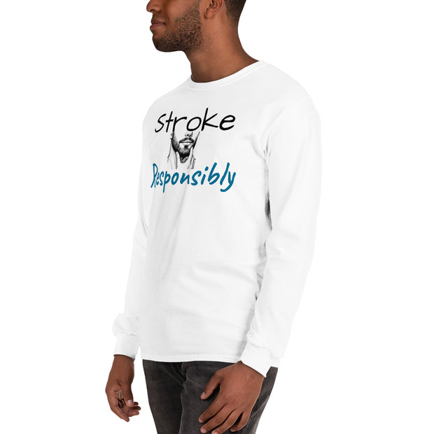 Stroke Responsibly Long Sleeve Shirt Unisex T-Shirt