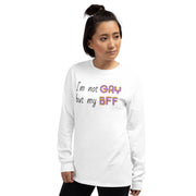 I'm not Gay, but my BFF Long Sleeve Shirt