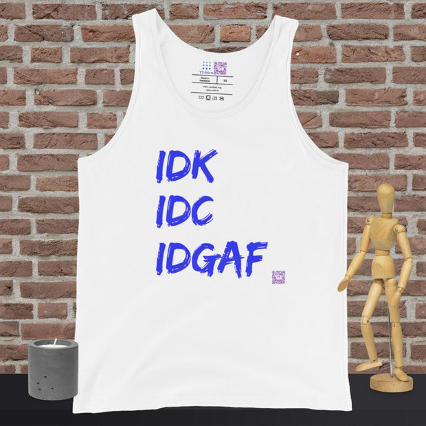 IDK IDC IDGAF - Funny Sayings - I Don't Know - I Don't Care - Humorous Sayings - Expressive Styles - Men's Tank Top