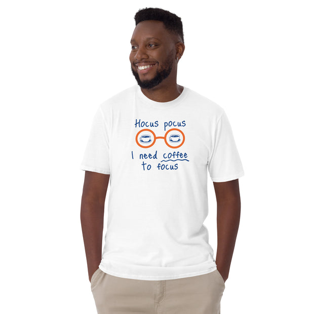 I need coffee to focus Unisex T-Shirt