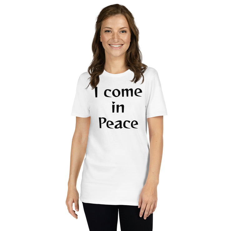 I come in Peace Unisex T-Shirt