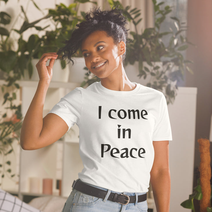 I come in Peace Unisex T-Shirt