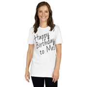 Happy Birthday to Me! Short-Sleeve Unisex T-Shirt