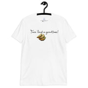 Taco about a good time. Short-Sleeve Unisex T-Shirt