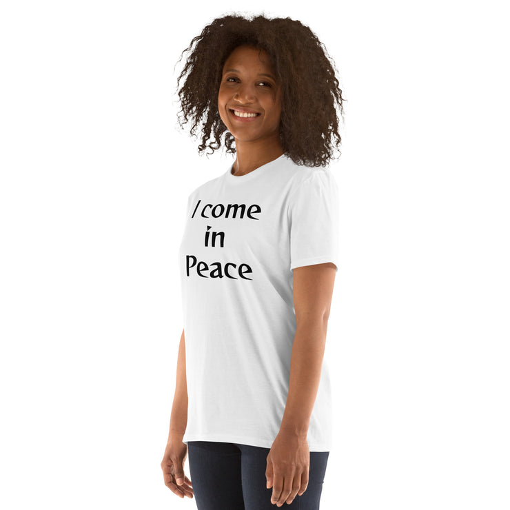 I come in Peace Unisex T-Shirt