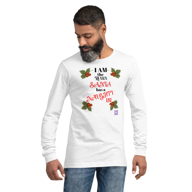 I Am the Reason Santa has a Naughty List Funny Christmas Long Sleeve T Shirt Holiday Long Sleeve Tee Humorous Festive Long Sleeve Top