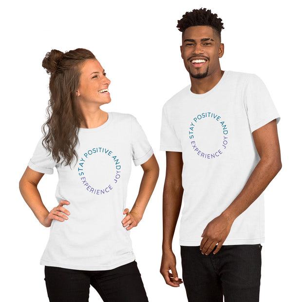 Stay Positive and Experience Joy Unisex t-shirt