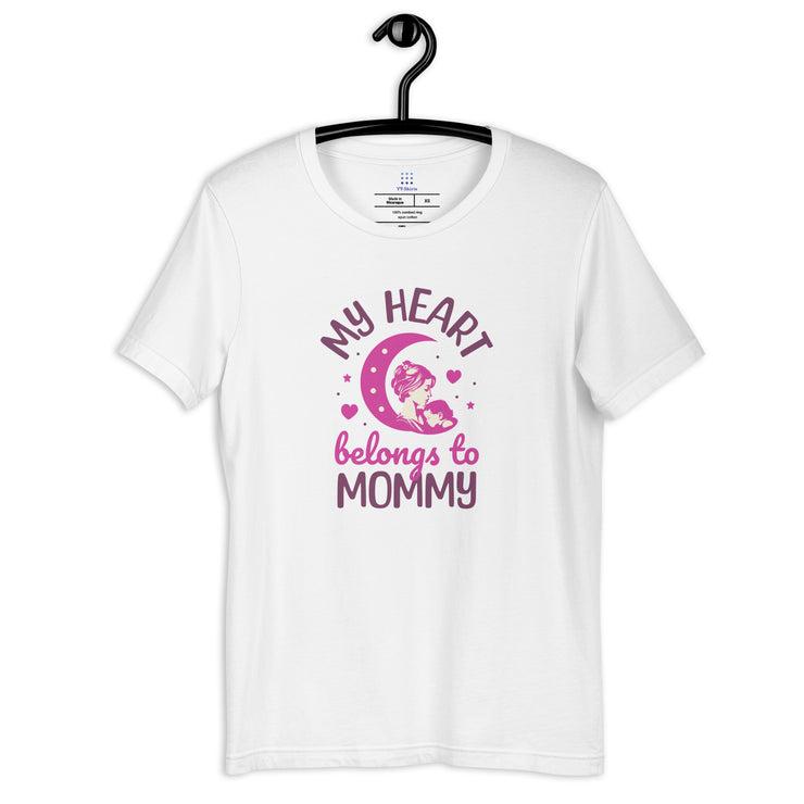 My heart belongs to mommy Unisex t-shirt