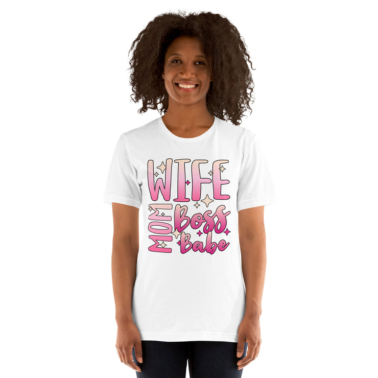 Wife, Mom, Boss, Babe Unisex t-shirt