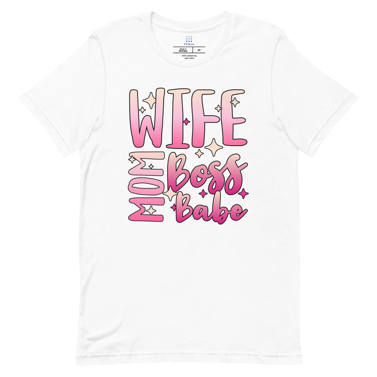 Wife, Mom, Boss, Babe Unisex t-shirt