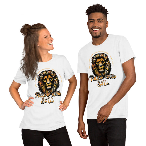 Follow Your Soul Lion T-Shirt, Motivational Quote Graphic Tee, Inspirational Animal Print, Empower Your Spirit, Unisex Casual Shirt