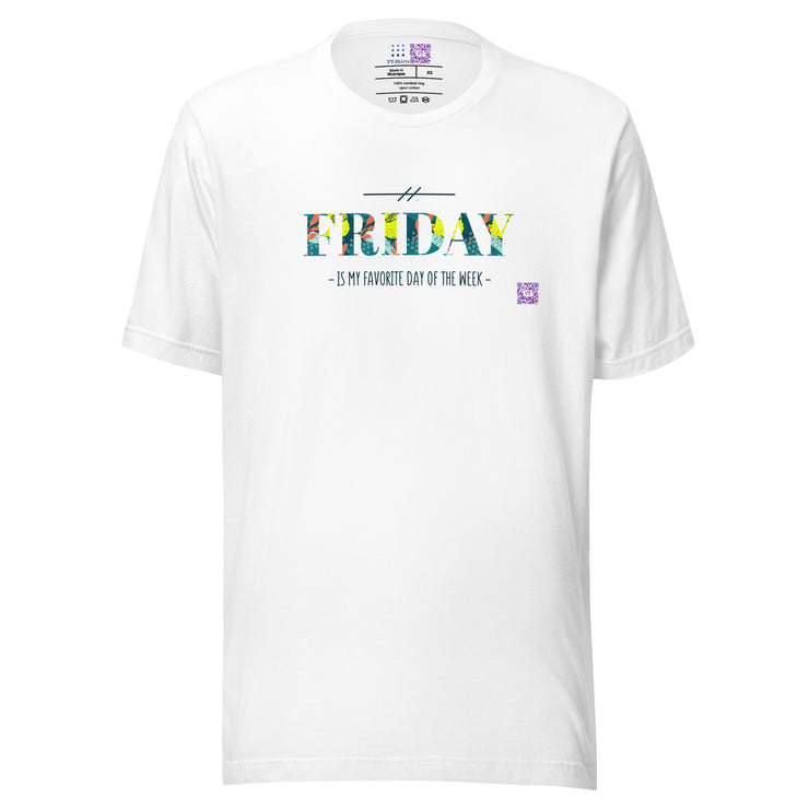 Friday is my Favorite Day Unisex t-shirt