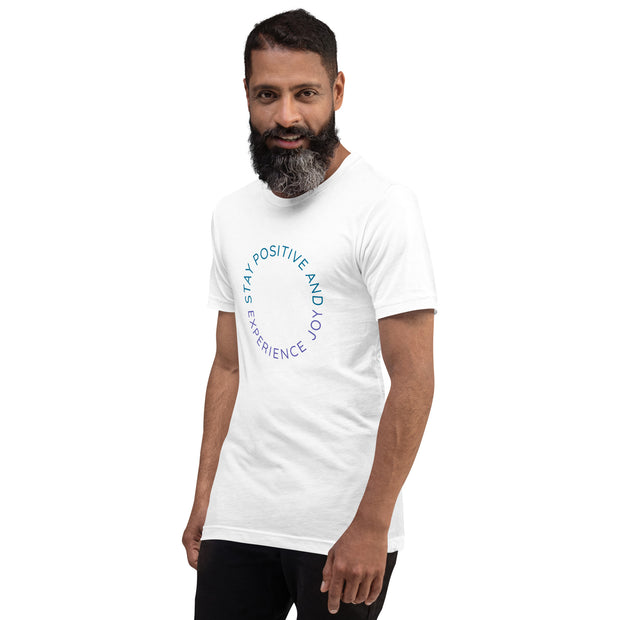 Stay Positive and Experience Joy Unisex t-shirt