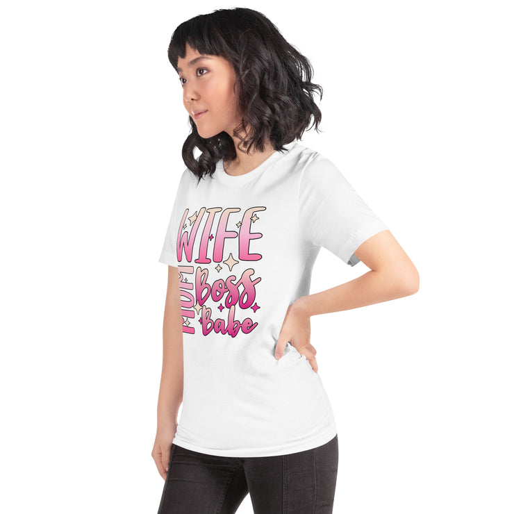 Wife, Mom, Boss, Babe Unisex t-shirt