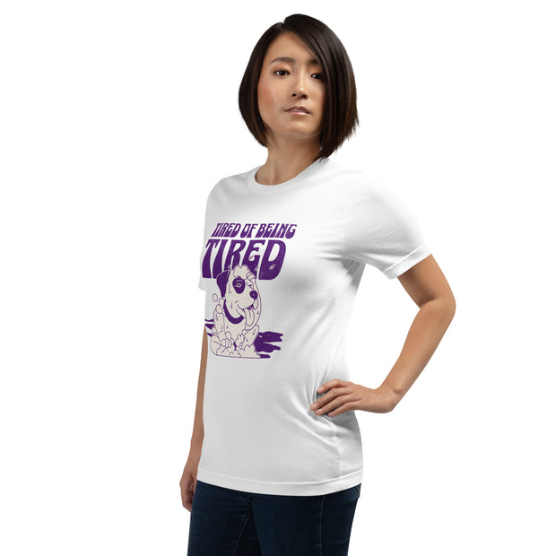 Tired Of Being Tired T-Shirt, Funny Dog Lover Shirt, Comical Pet Graphic Tee, Cute Animal Design, Casual Wear, Unique Idea