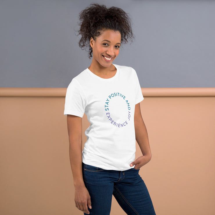 Stay Positive and Experience Joy Unisex t-shirt