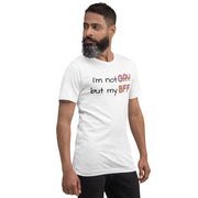 I'm not Gay, but my BFF Unisex t-shirt