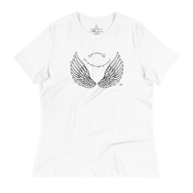 If you want to fly. Women's Relaxed T-Shirt