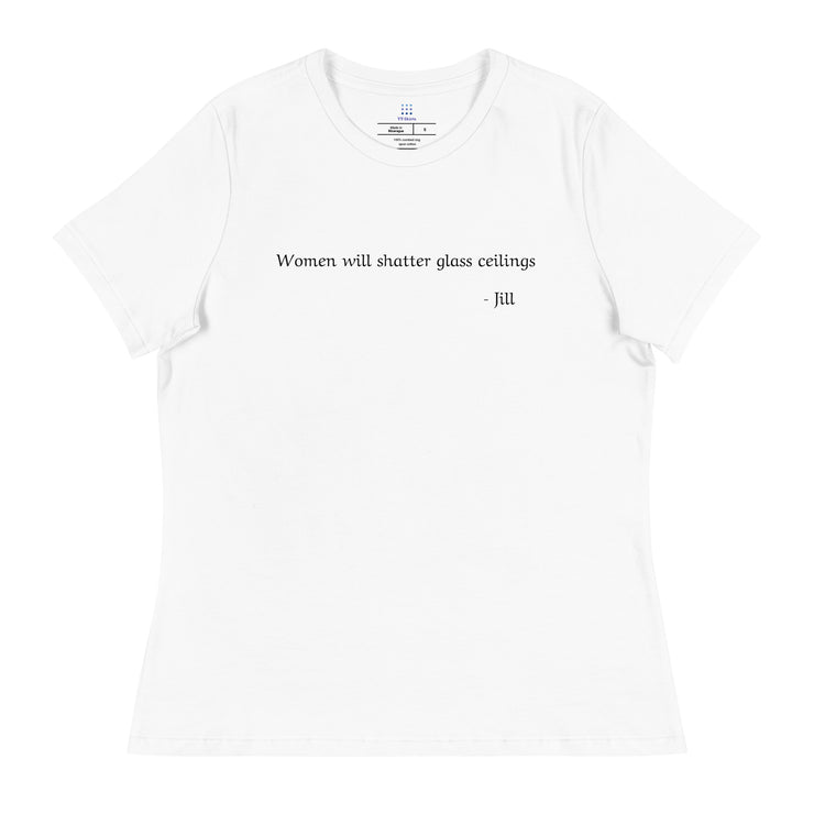 Women will shatter glass ceilings. Women's Relaxed T-Shirt